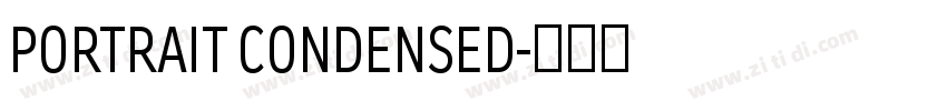 PORTRAIT CONDENSED字体转换 PORTRAIT CONDENSED字体转换